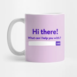 HI THERE Mug